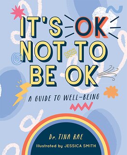 It's Ok Not To Be Ok: A Guide To Well-being