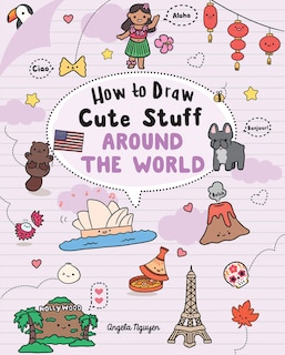 Front cover_How To Draw Cute Stuff: Around The World