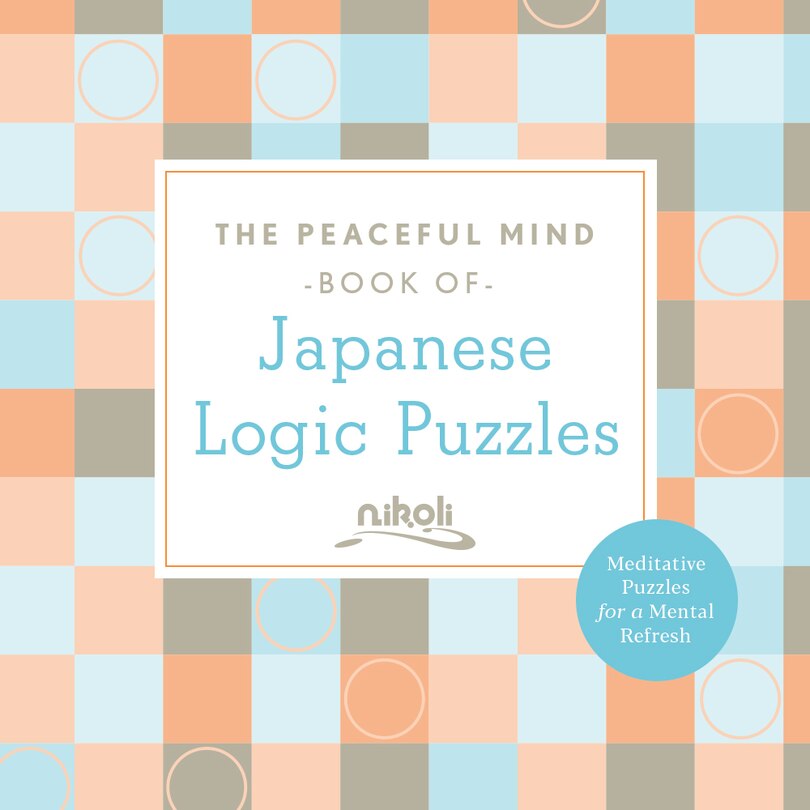 Couverture_The Peaceful Mind Book Of Japanese Logic Puzzles