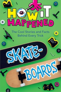 Couverture_How It Happened! Skateboards