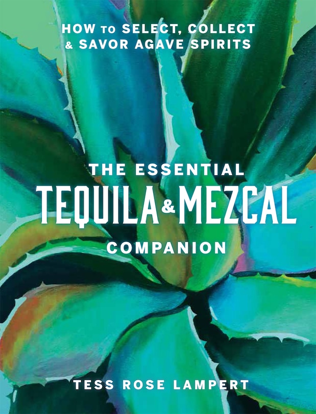 Front cover_The Essential Tequila & Mezcal Companion