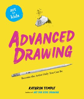 Front cover_Art for Kids: Advanced Drawing