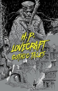 Couverture_H. P. Lovecraft: Gothic Tales