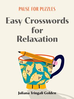 Front cover_Pause for Puzzles: Easy Crosswords for Relaxation