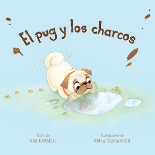 Front cover_El Pug Y Los Charcos (Spanish Edition)