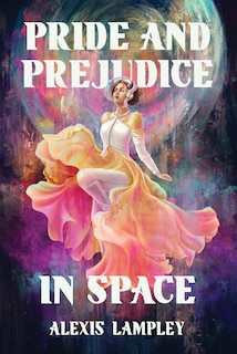 Couverture_Pride and Prejudice in Space
