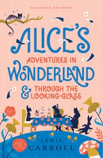 Front cover_Alice’s Adventures in Wonderland & Through the Looking-Glass