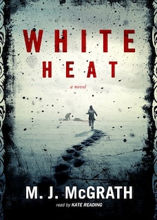 White Heat: A Novel