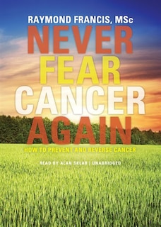 Couverture_Never Fear Cancer Again