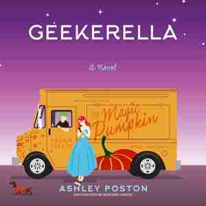 Geekerella: A Novel by Ashley Poston