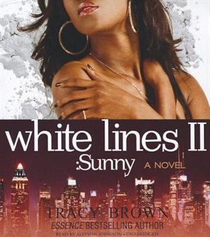 White Lines II: Sunny; A Novel