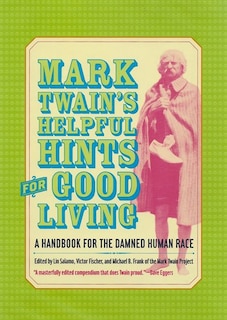 Front cover_Mark Twain’s Helpful Hints for Good Living