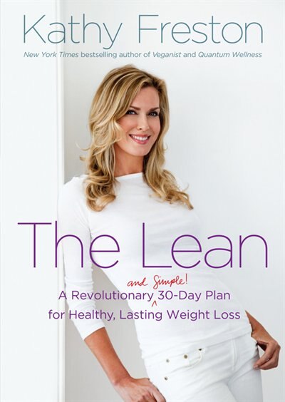 The Lean: A Revolutionary (and Simple!) 30-day Plan For Healthy, Lasting Weight Loss