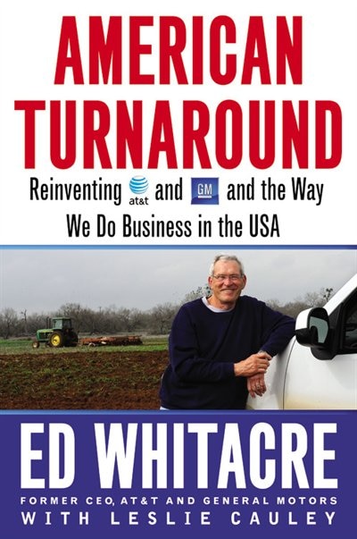 American Turnaround: Reinventing At&t And Gm And The Way We Do Business In The Usa