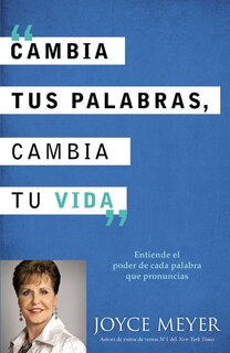 Front cover_Cambia Tus Palabras, Cambia Tu Vida