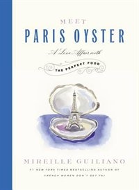 Meet Paris Oyster: A Love Affair With The Perfect Food