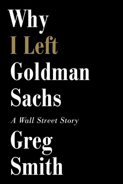 Front cover_Why I Left Goldman Sachs