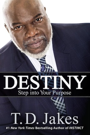 Destiny: Step Into Your Purpose: Autographed Edition