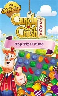 Couverture_The Official Candy Crush Saga Top Tips Guide