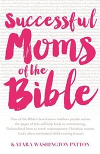 Front cover_Successful Moms Of The Bible
