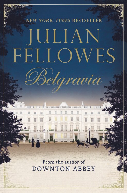 Front cover_Julian Fellowes's Belgravia