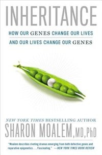 Inheritance: How Our Genes Change Our Lives--and Our Lives Change Our Genes