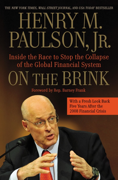 On the Brink: Inside the Race to Stop the Collapse of the Global Financial System -- With Original New Material on the Five Year Anniversary of the Financial Crisis