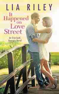 It Happened On Love Street by Lia Riley
