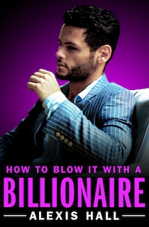 Couverture_How To Blow It With A Billionaire