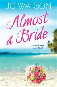 Front cover_Almost A Bride