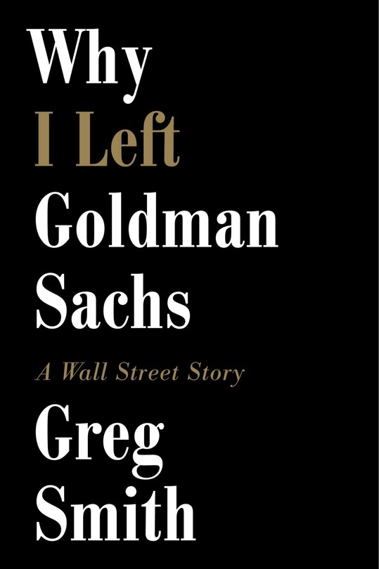 Front cover_Why I Left Goldman Sachs