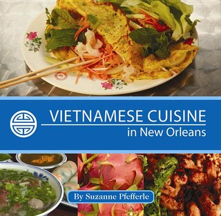 Front cover_Vietnamese Cuisine in New Orleans
