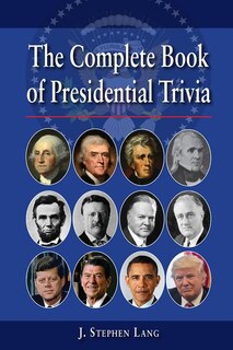 Front cover_The Complete Book of Presidential Trivia