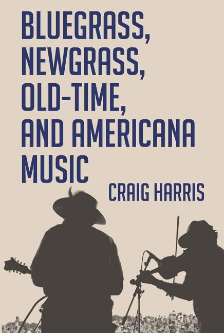 Front cover_Bluegrass, Newgrass, Old-Time, and Americana Music