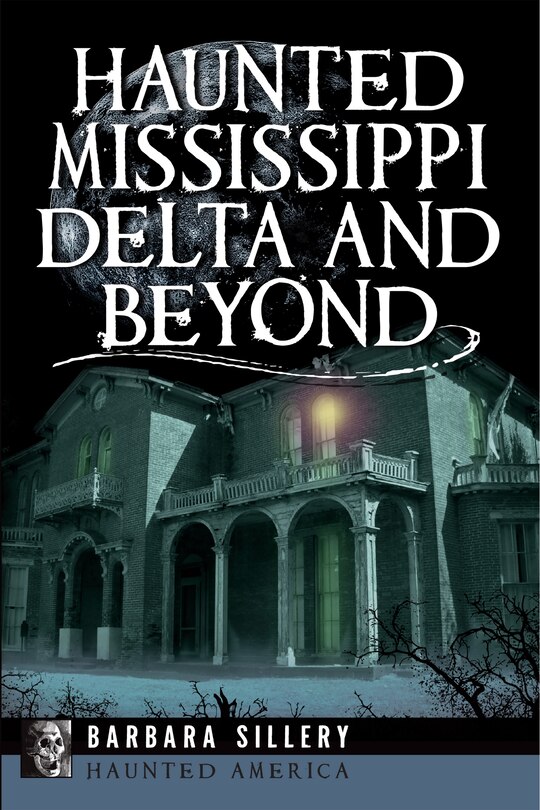 Front cover_Haunted Mississippi Delta and Beyond