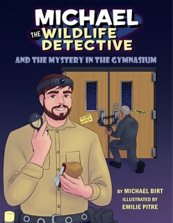 Couverture_Michael the Wildlife Detective and the Mystery in the Gymnasium