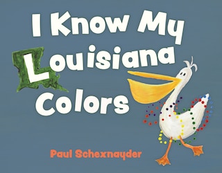 Front cover_I Know My Louisiana Colors