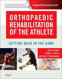 Orthopaedic Rehabilitation Of The Athlete: Getting Back In The Game