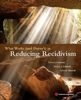 Front cover_What Works (and Doesn't) In Reducing Recidivism