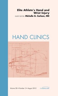 Front cover_Elite Athlete's Hand And Wrist Injury, An Issue Of Hand Clinics