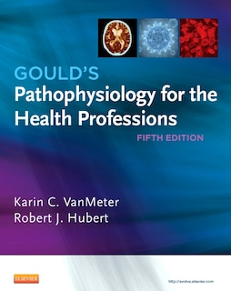 Couverture_Gould's Pathophysiology For The Health Professions