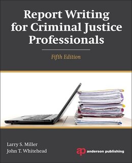 Front cover_Report Writing For Criminal Justice Professionals