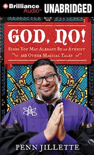 God, No!: Signs You May Already Be an Atheist and Other Magical Tales