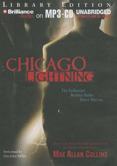 Chicago Lightning: The Collected Nathan Heller Short Stories