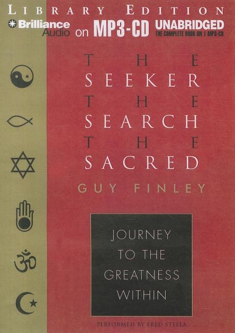 The Seeker, the Search, the Sacred: Journey to the Greatness Within