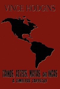 Front cover_Tainos, Aztecs, Mayas, and Incas