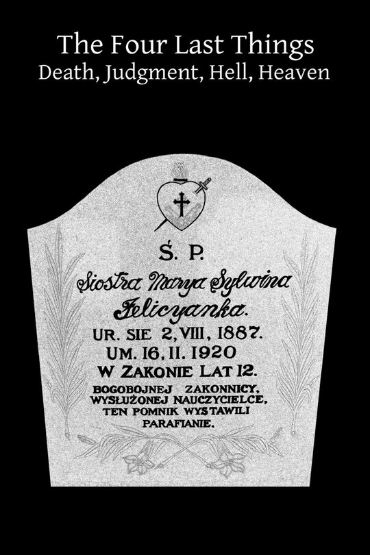 Front cover_The Four Last Things Death, Judgment, Hell, Heaven