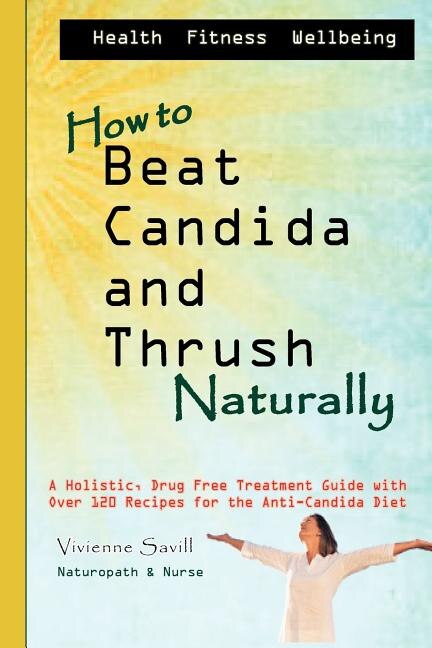 Front cover_How to Beat Candida and Thrush, Naturally