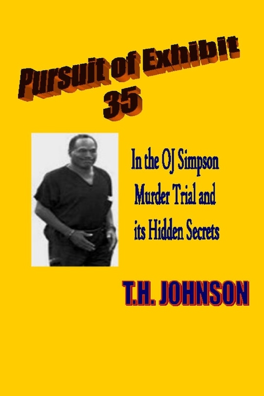 Front cover_Pursuit of Exhibit 35 in the OJ Simpson murder trial