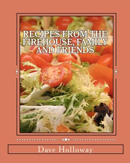Front cover_Recipes From The Firehouse, Family and Friends